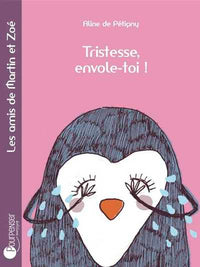 Tristesse, envole-toi !