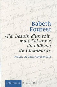 J'ai besoin d'un toit, mais j'ai envie du château de Chambord