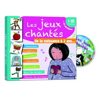 LES JEUX CHANTES DE LA NAISSANCE A 2 ANS