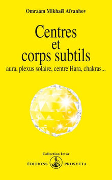 Centres et corps subtils