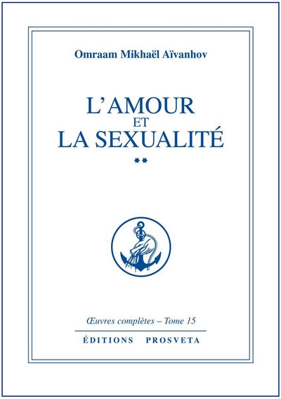 L'AMOUR ET LA SEXUALITE - TOME 15