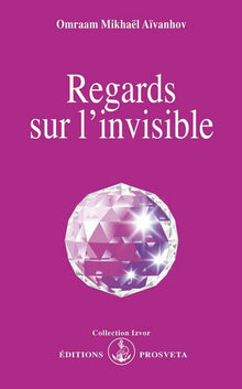 Regards sur l'invisible