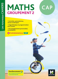 Les nouveaux cahiers - Mathématiques CAP Groupement 2