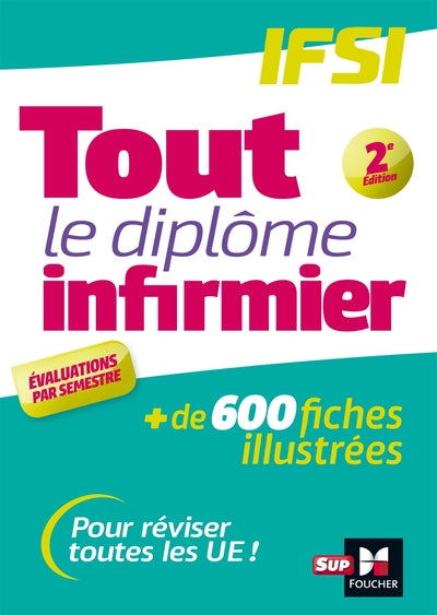 Tout le Diplôme Infirmier en fiches mémos - DEI - UE 1.1 à 6.2