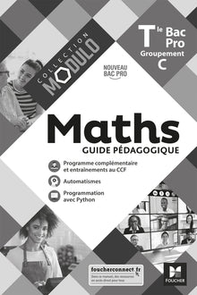 Modulo - Maths - Tle Bac Pro Groupements C - Éd. 2021 - Guide pédagogique