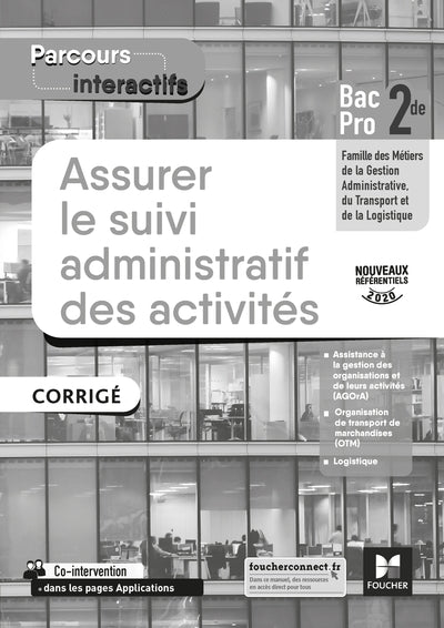 Parcours interactifs Assurer le suivi administratif des activités 2de Pro GATL Corrigé