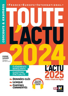 Toute l'actu 2024 - Sujets et chiffres clés de l'actualité - 2025 mois par mois