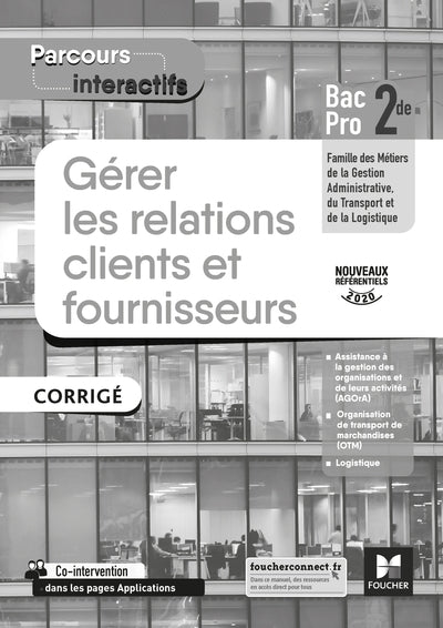 Parcours interactifs - Gérer les relations clients fournisseurs 2de Bac Pro GATL corrigé