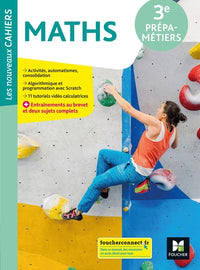 Les nouveaux cahiers - Mathématiques 3e Prépa-Métiers