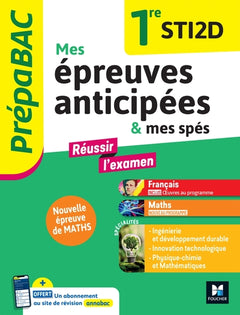 Prépabac - Mes épreuves anticipées Français et Maths +  mes spé - 1ere STI2D