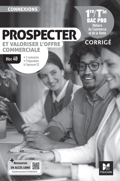 Connexions - PROSPECTER et valoriser l'offre commerciale Bloc 4B - 1re-Tle Bac Pro