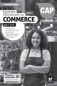 Connexions - Équipier polyvalent du commerce - CAP EPC - Éd. 2025 - Blocs 1, 2, 3 - Corrigé