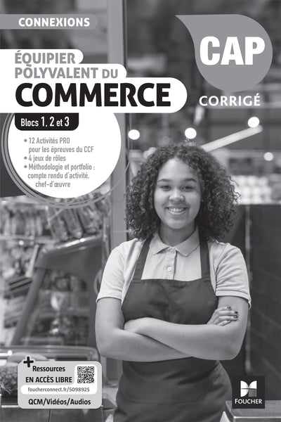 Connexions - Équipier polyvalent du commerce - CAP EPC - Éd. 2025 - Blocs 1, 2, 3 - Corrigé