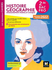 Les nouveaux cahiers - Histoire-Géographie-EMC 2de Bac Pro - Éd. 2022