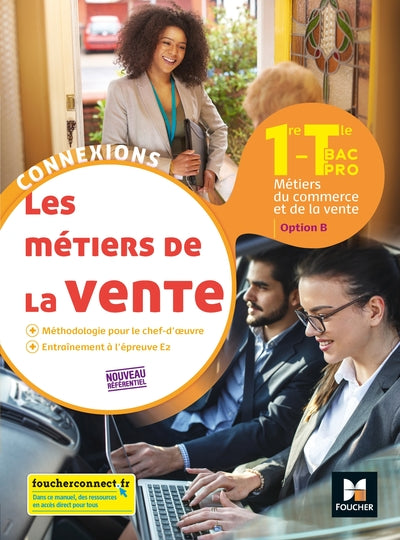 Connexions - Métiers de la vente option B 1re Tle BAC PRO