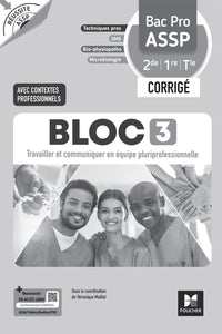 Réussite ASSP - BLOC 3 Travailler et comm (...) équipe - Bac Pro ASSP 2de 1re Tle 2026 - Corrigé