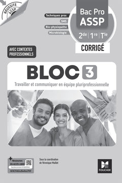 Réussite ASSP - BLOC 3 Travailler et comm (...) équipe - Bac Pro ASSP 2de 1re Tle 2026 - Corrigé