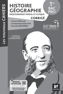 Les Nouveaux Cahiers - Histoire-Géographie EMC 1re Bac Pro - Éd. 2025 - Corrigé