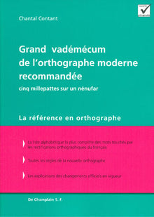Grand vademecum de l'orthographe moderne recommandée