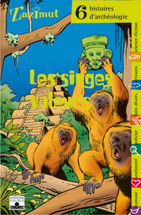 Les Singes voleurs : Six histoires d'archéologie