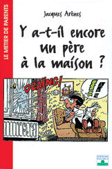 Y a-t-il encore un père à la maison ?