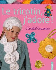 Le tricotin, j'adore !