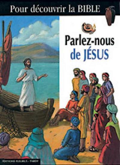 PARLEZ-NOUS DE JESUS