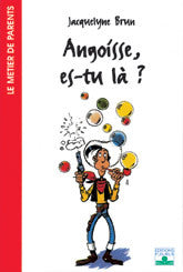 Angoisse, es-tu là ?