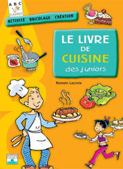 Le Livre de cuisine des juniors