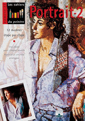 Portrait, volume 2 : 12 modèles étape par étape