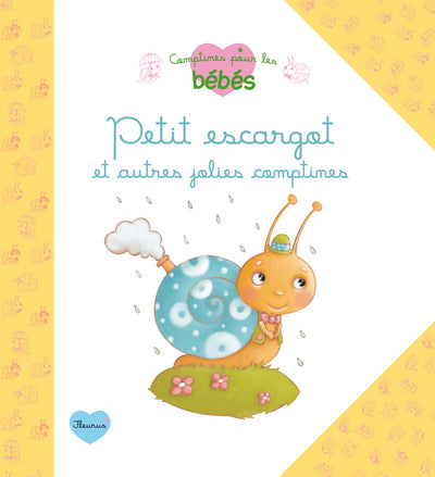 Petit escargot et autres jolies comptines chantées pour les bébés