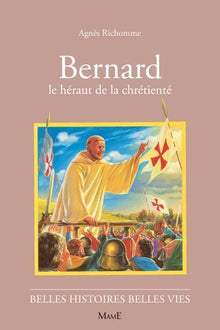 Bernard le hérault de la chrétienté