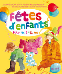 Fêtes d'enfants pour les 3-12 ans