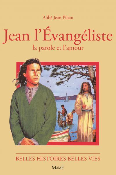 Jean l'évangéliste, la parole et l'amour