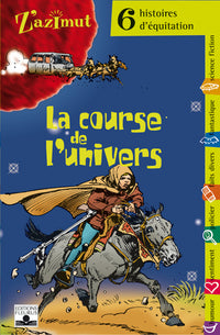 La Course de l'univers : Six histoires d'équitation