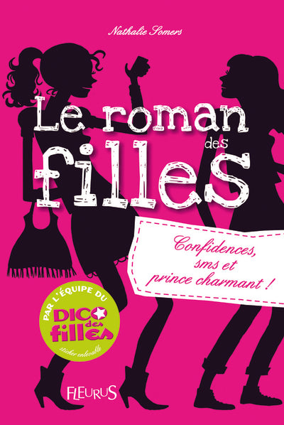 Romans des filles - Tome 1 - Confidences, SMS et prince charmant !