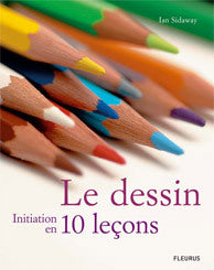 Dessin - Initiation en 10 leçons