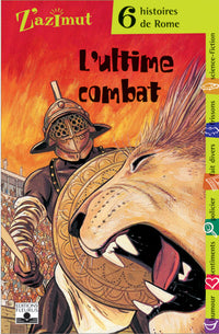 L'Ultime Combat : Six histoires de Rome