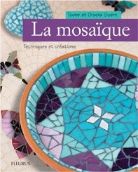 La mosaïque : Techniques et créations