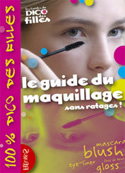 Guide du maquillage, sans ratages !