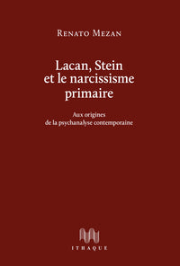 Lacan, Stein et le narcissisme primaire