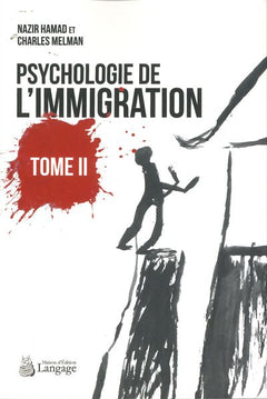 Psychologie de l’immigration - Tome 2