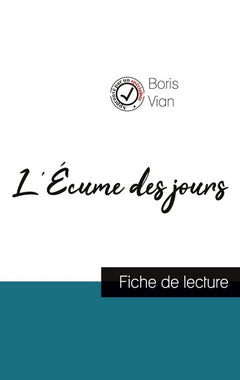 L'Écume des jours de Boris Vian (fiche de lecture et analyse complète de l'oeuvre)