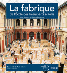 La Fabrique de l'école des Beaux Arts à Paris