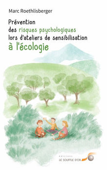 Prévention des risques psychologiques lors d'ateliers de sensibilisation à l'écologie