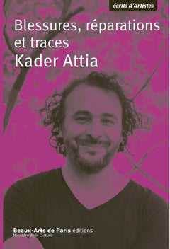 Blessures, réparations et traces -  Kader Attia