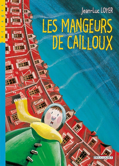 Les Mangeurs de cailloux T01
