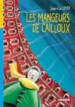 Les Mangeurs de cailloux T01