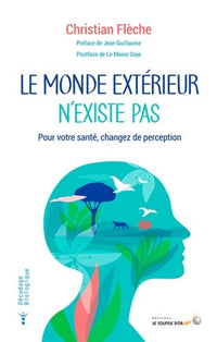 Le monde extérieur n'existe pas !
