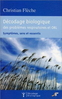 Décodage biologique des problèmes respiratoires et orl